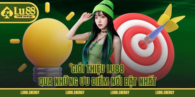 Giới thiệu LU88 qua những ưu điểm nổi bật nhất